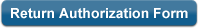 Click Here for Return Authorization Form